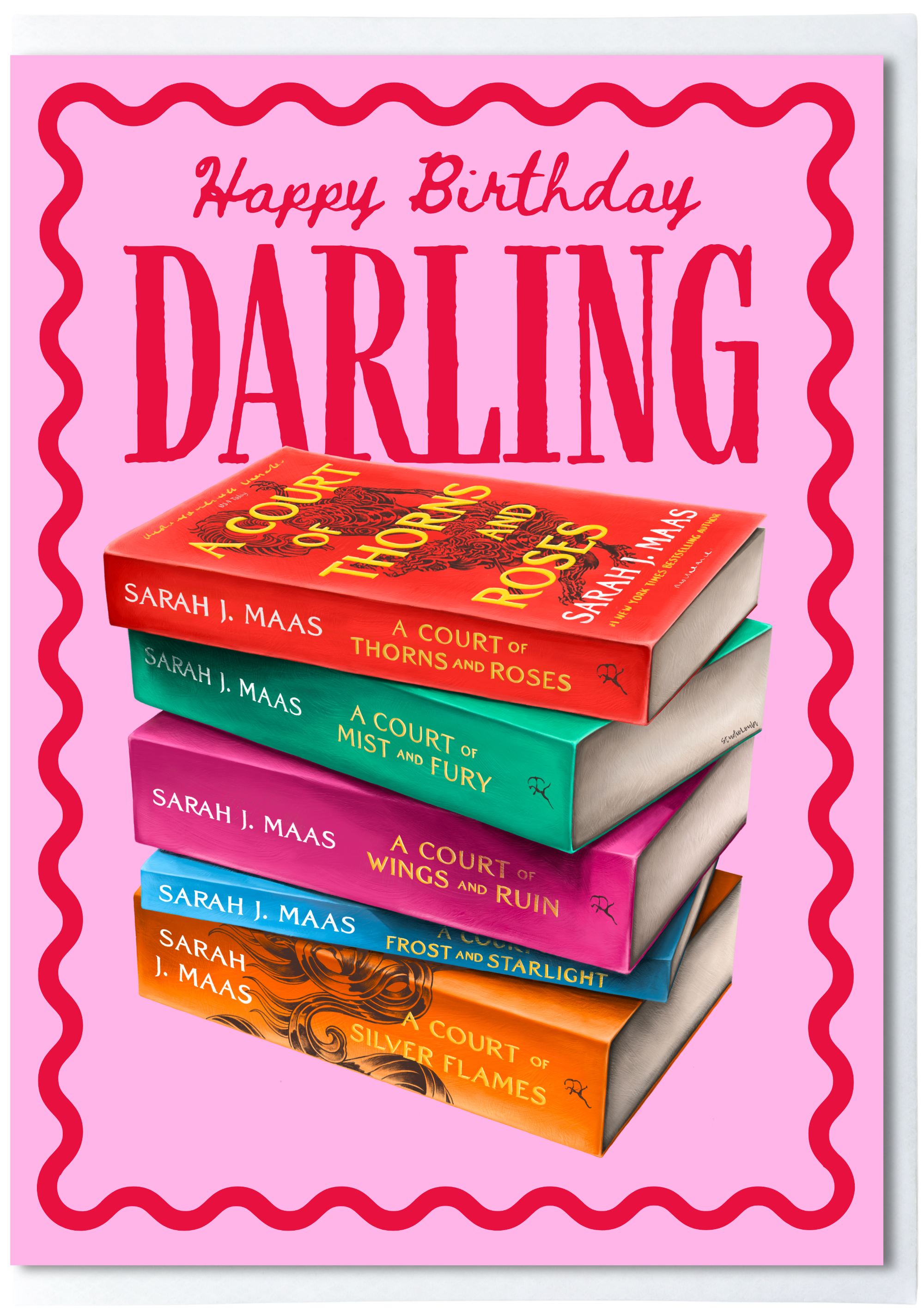 Pink and red greeting card with ACOTAR book stack and words happy birthday darling