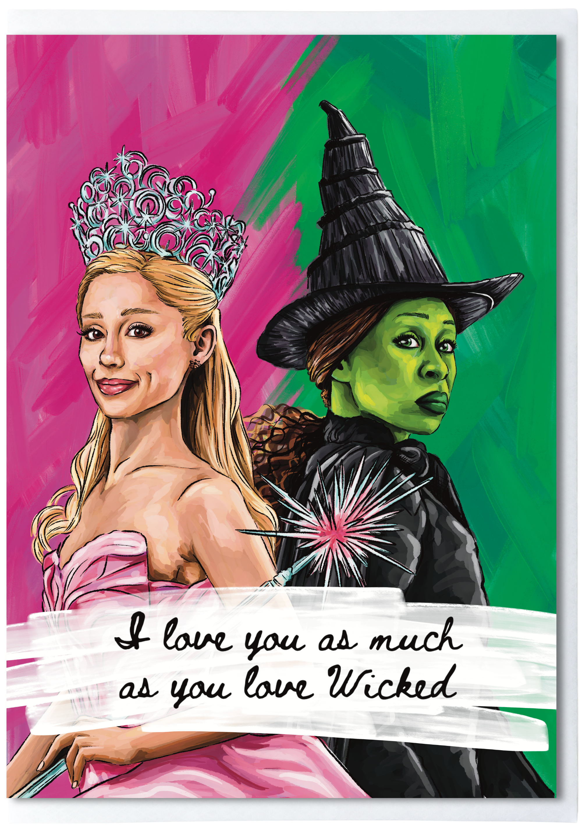 Pink and green card featuring wicked witch illustration and words ‘I love you as much as you love wicked’