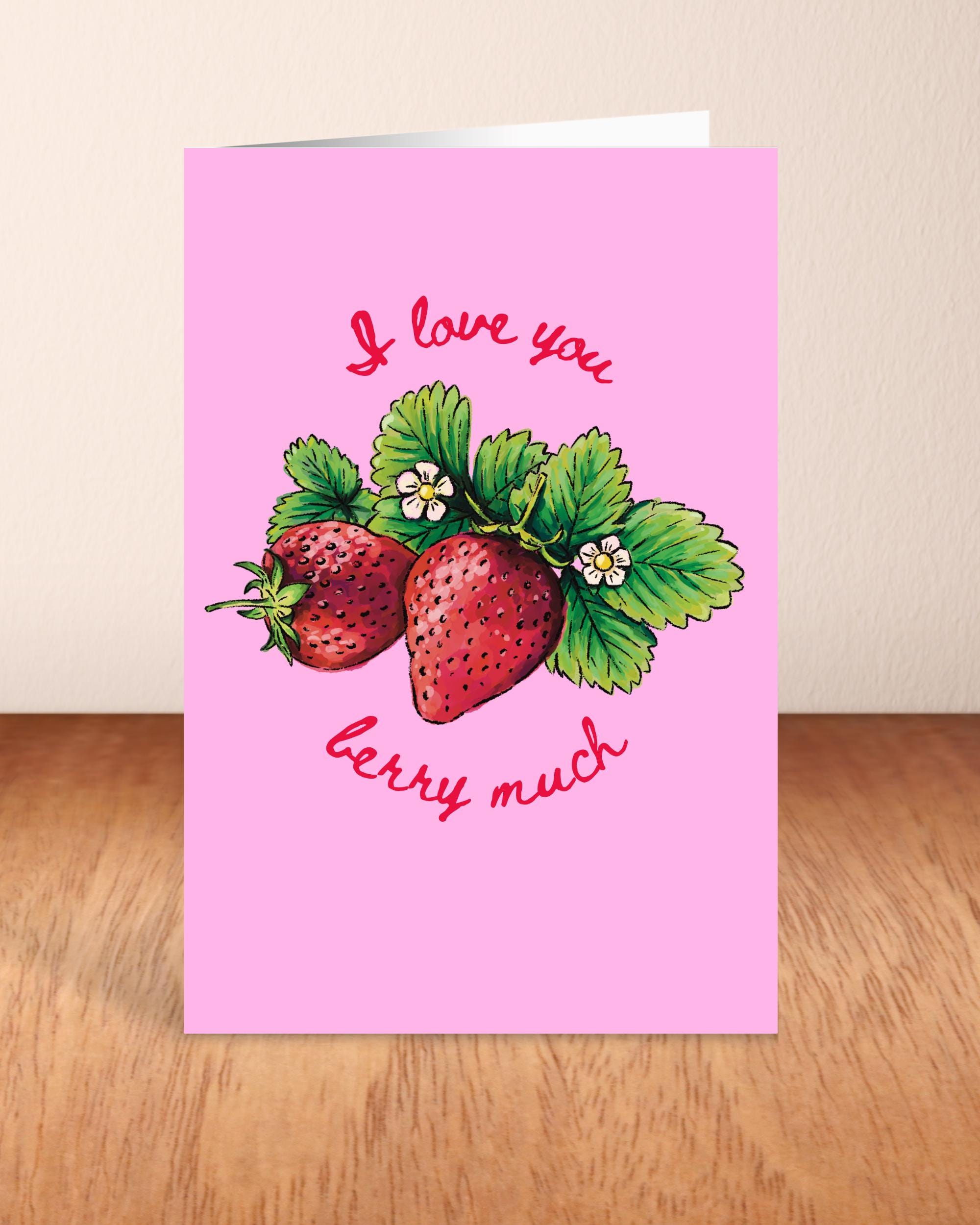 I Love You Berry Much - Love Card
