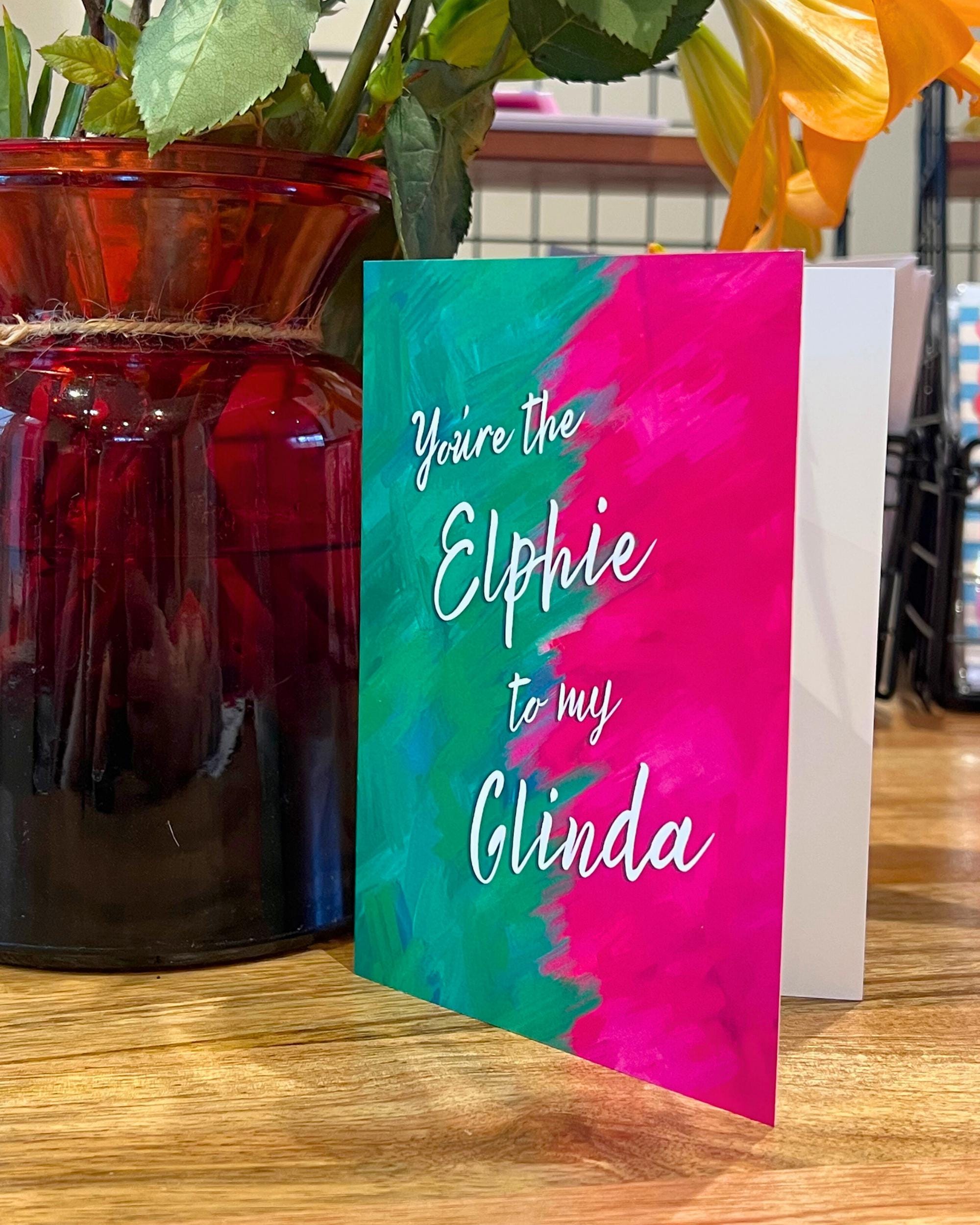 Glinda to my Elphie Card