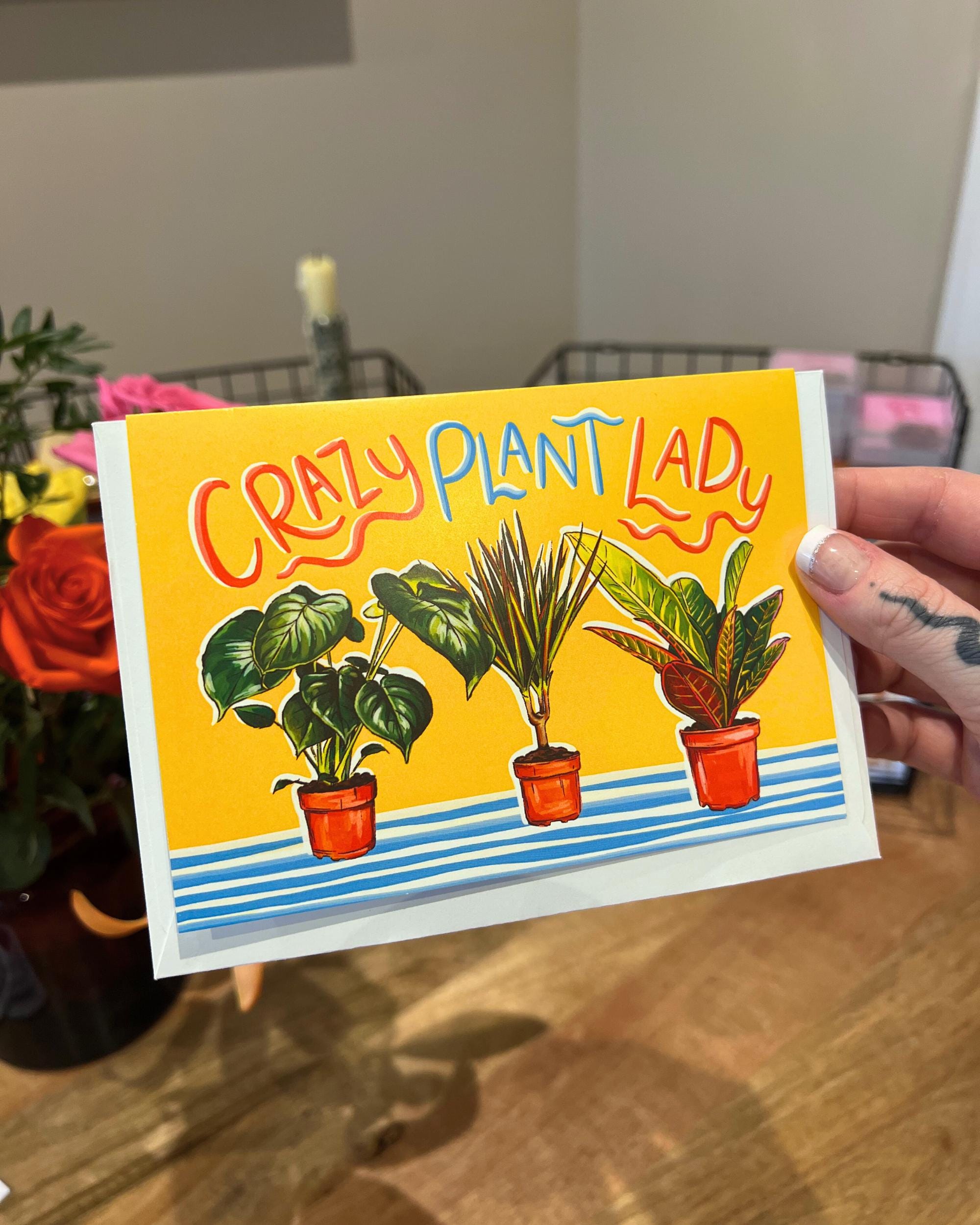 Crazy Plant Lady Card
