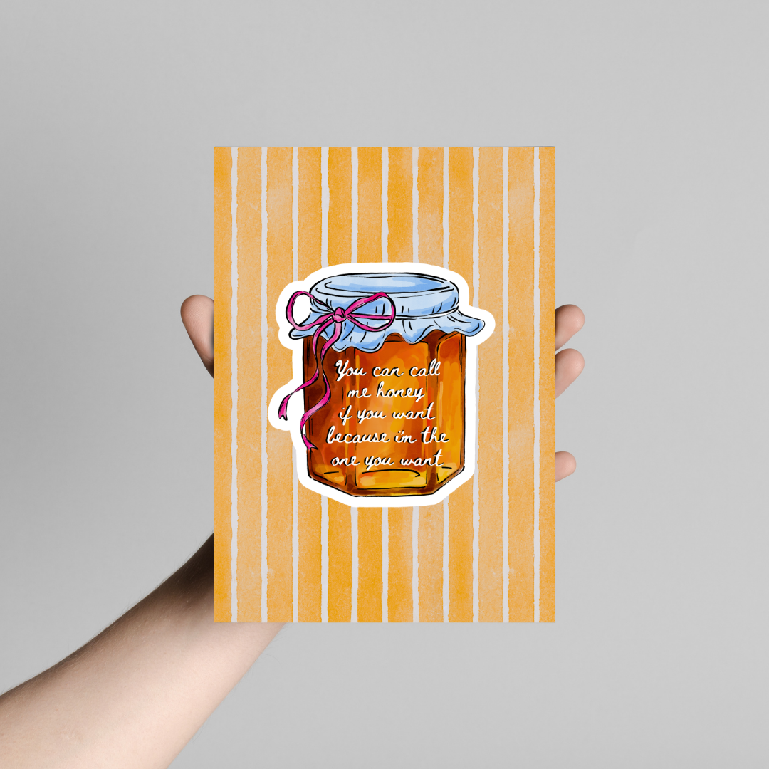 You Can Call Me Honey - Art Print