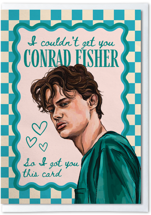 Card with illustration of a person and text 'I couldn't get you Conrad Fisher so I got you this card' on a checkered background.