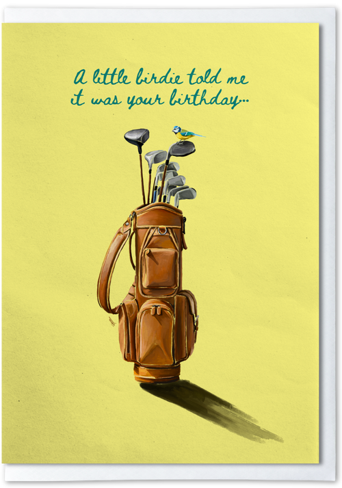 Birthday card with illustration of Golf bag with clubs on a yellow background with text 'A little birdie told me it was your birthday'.
