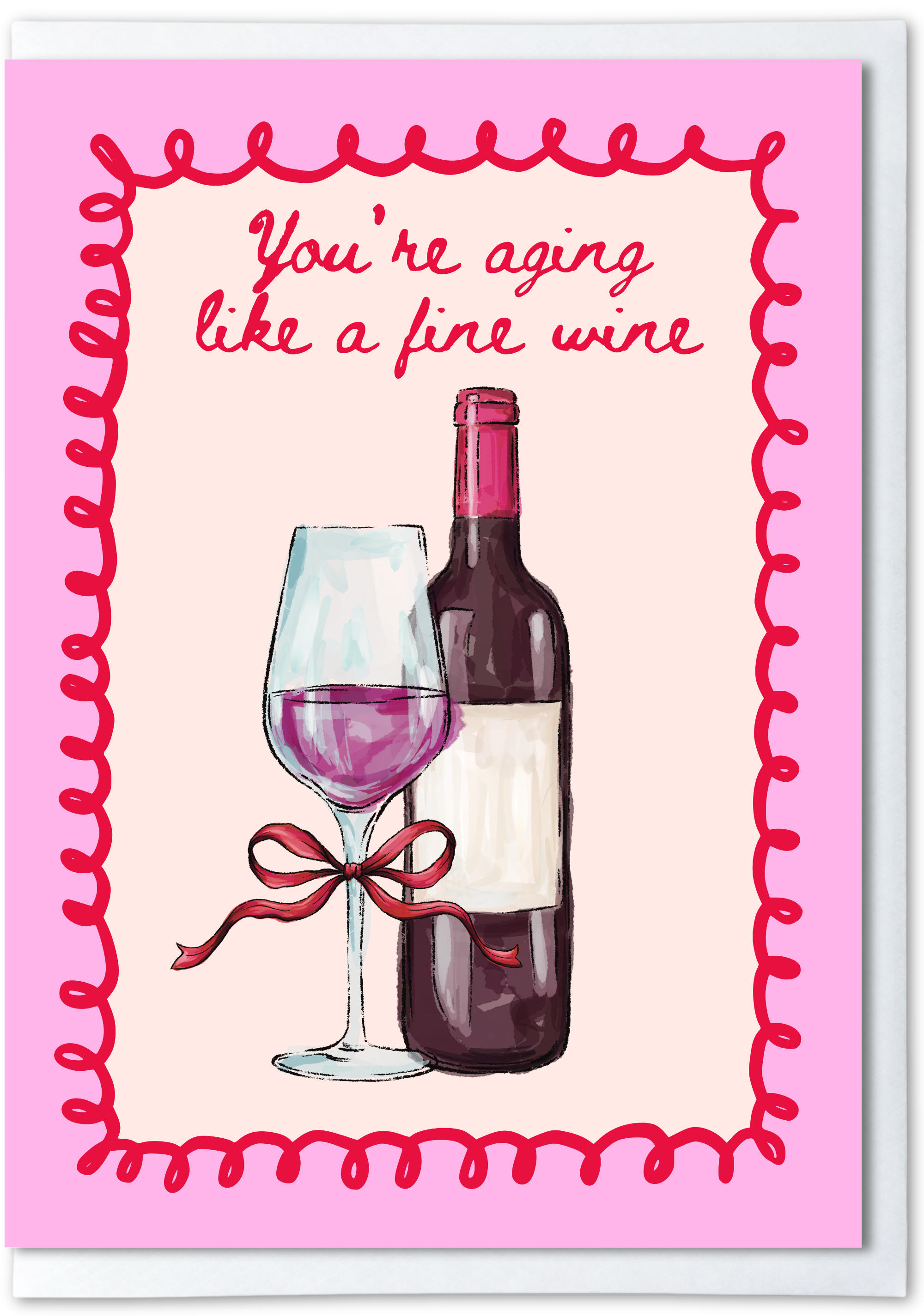 Card with wine bottle and glass illustration and text 'You're aging like a fine wine' on pink background