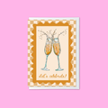 Greeting card featuring an illustration of two clinking champagne glasses with the text 'Let's celebrate!' and a yellow-and-white checkered border.