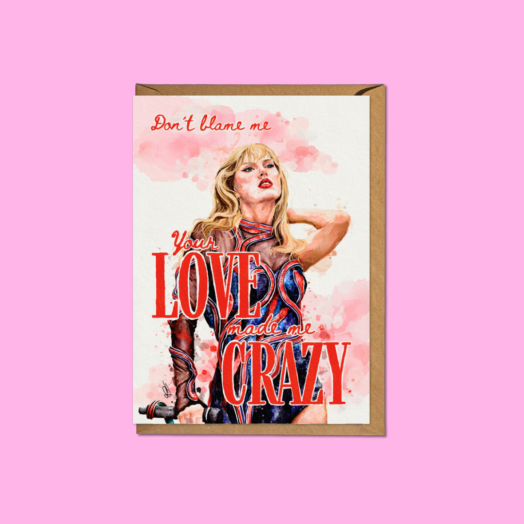 Love Made Me Crazy - A6 Card