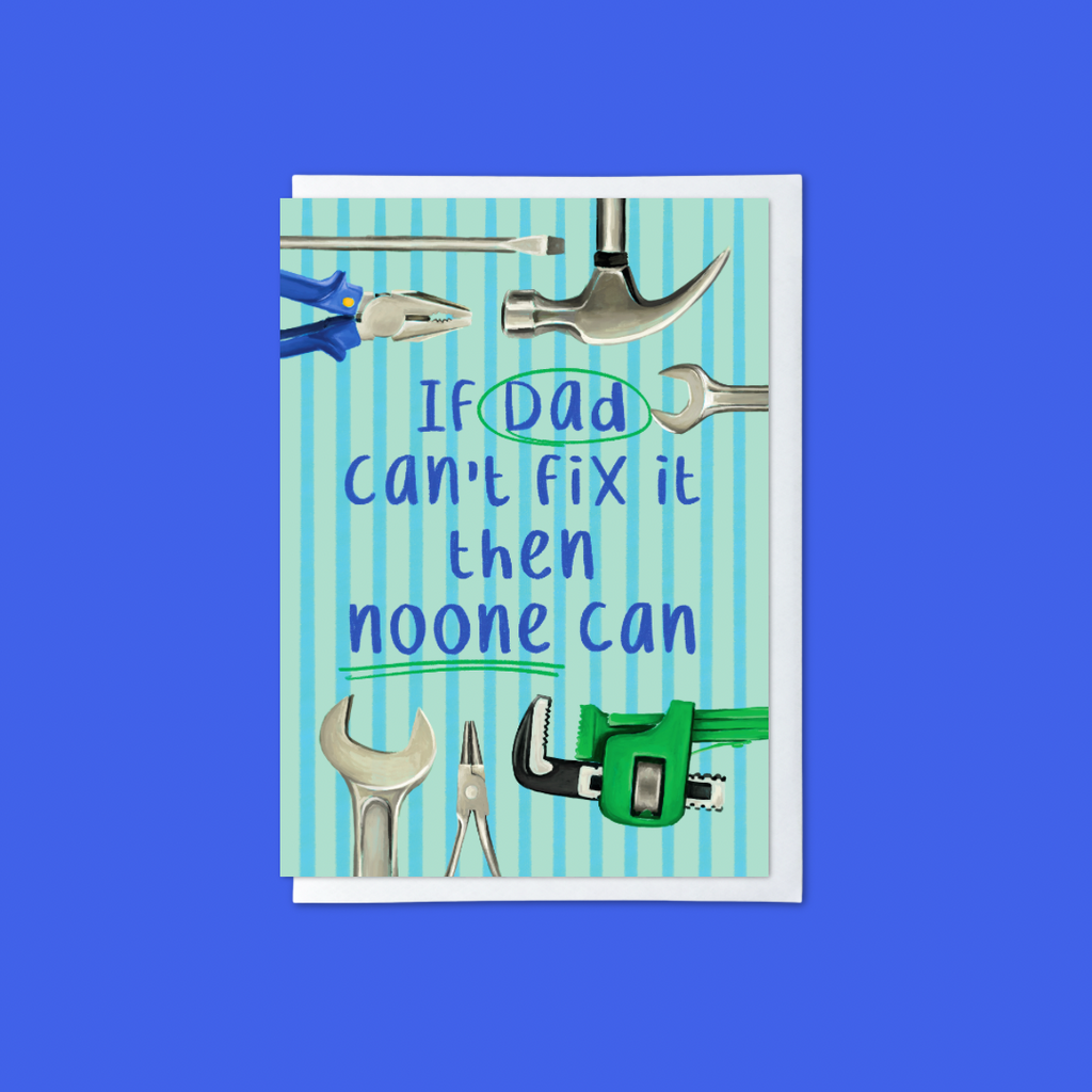 It Dad Can’t Fix It Then No-one  Can - A6 Card