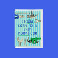 It Dad Can’t Fix It Then No-one  Can - A6 Card