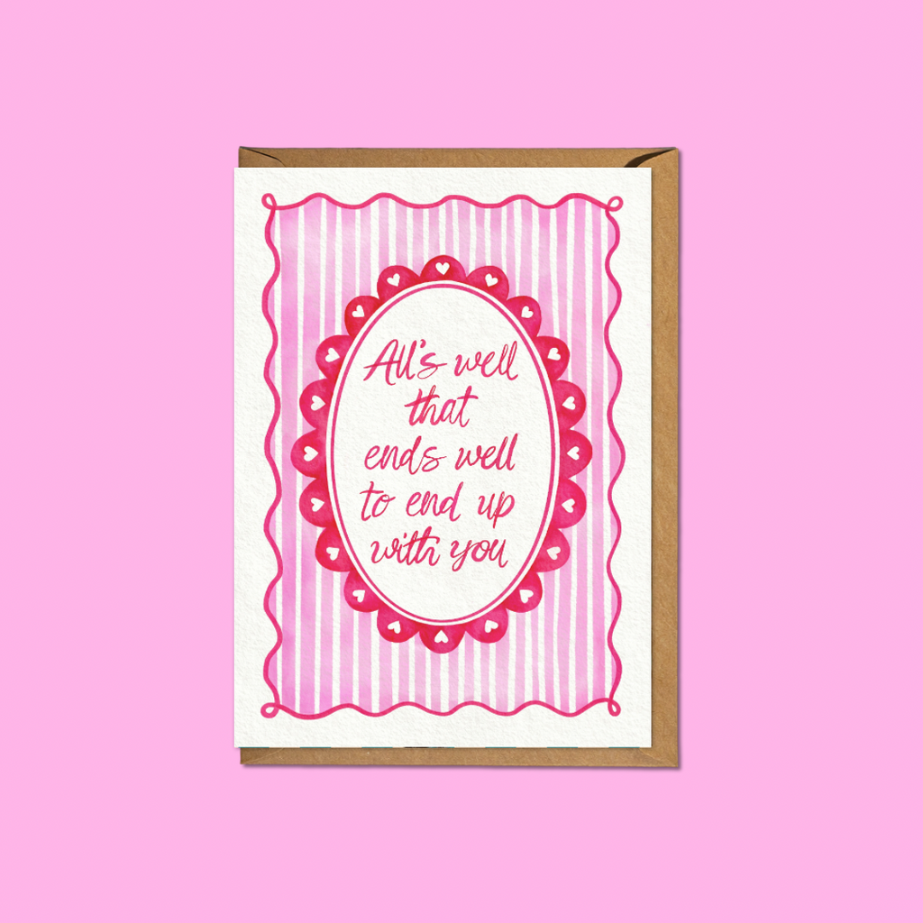 All’s Well That Ends Well - A6 Card