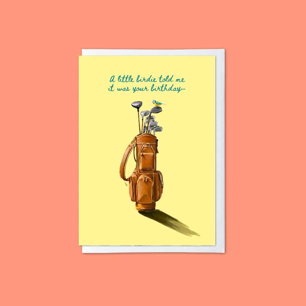 A Little Birdie Told Me It Was Your Birthday - A6 Card