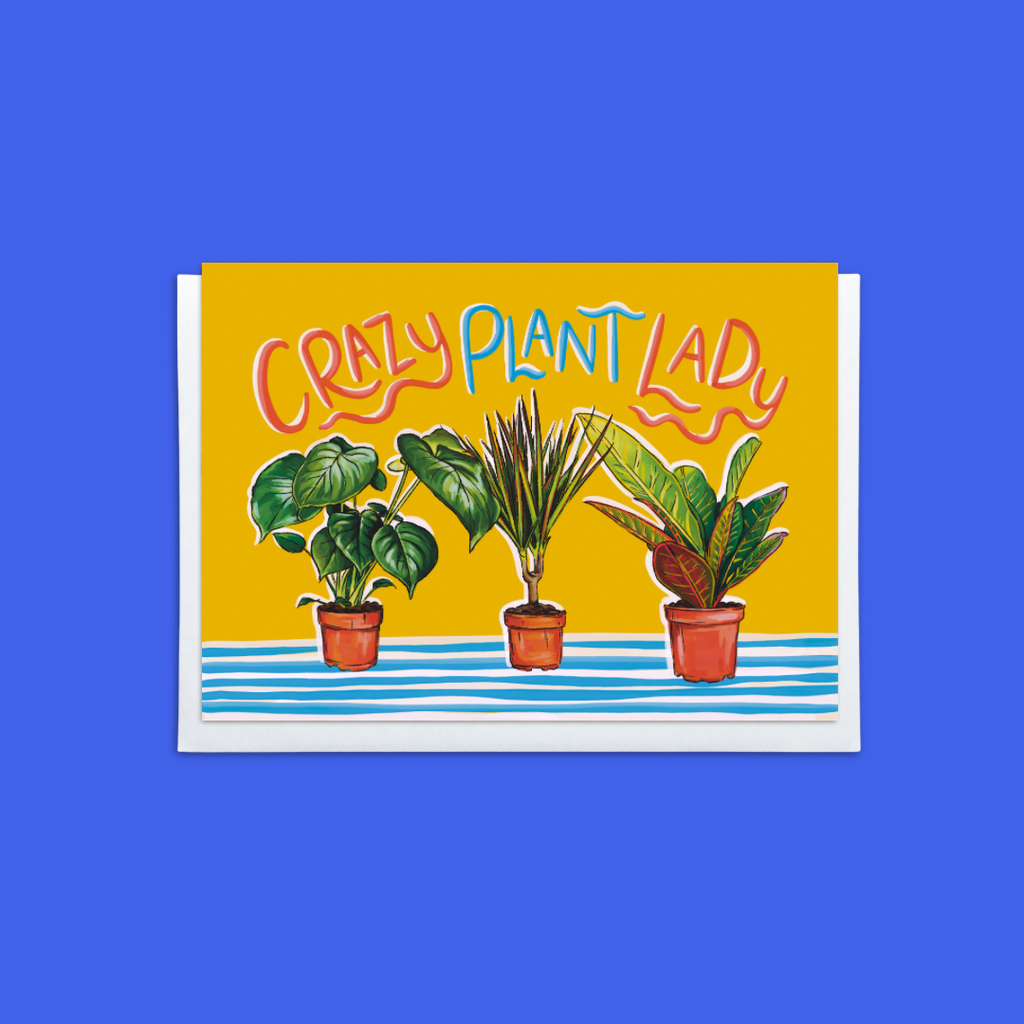 Crazy Plant Lady - A6 Card