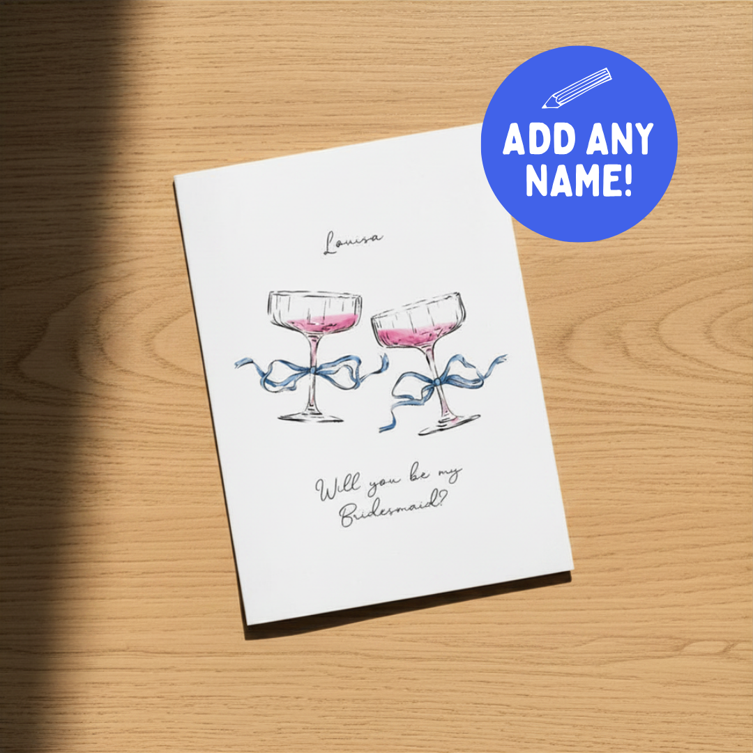 Will You Be My Bridesmaid? - Personalised A6 Card