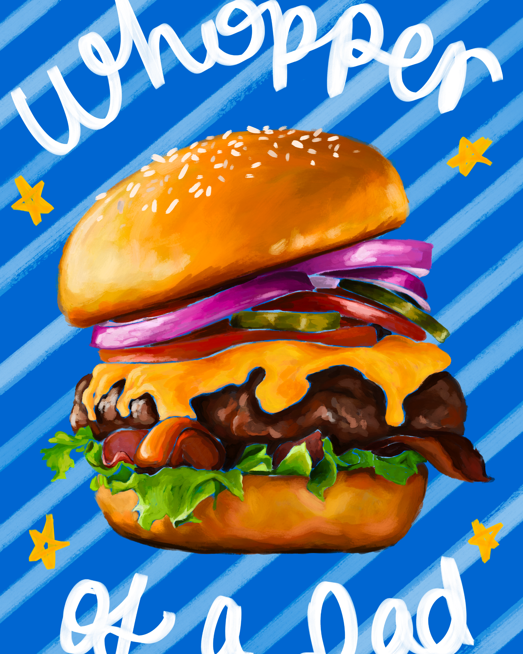 Fathers day card with Illustration of a Whopper burger with cheese, lettuce, and tomato on a blue striped background with 'Whopper' text.