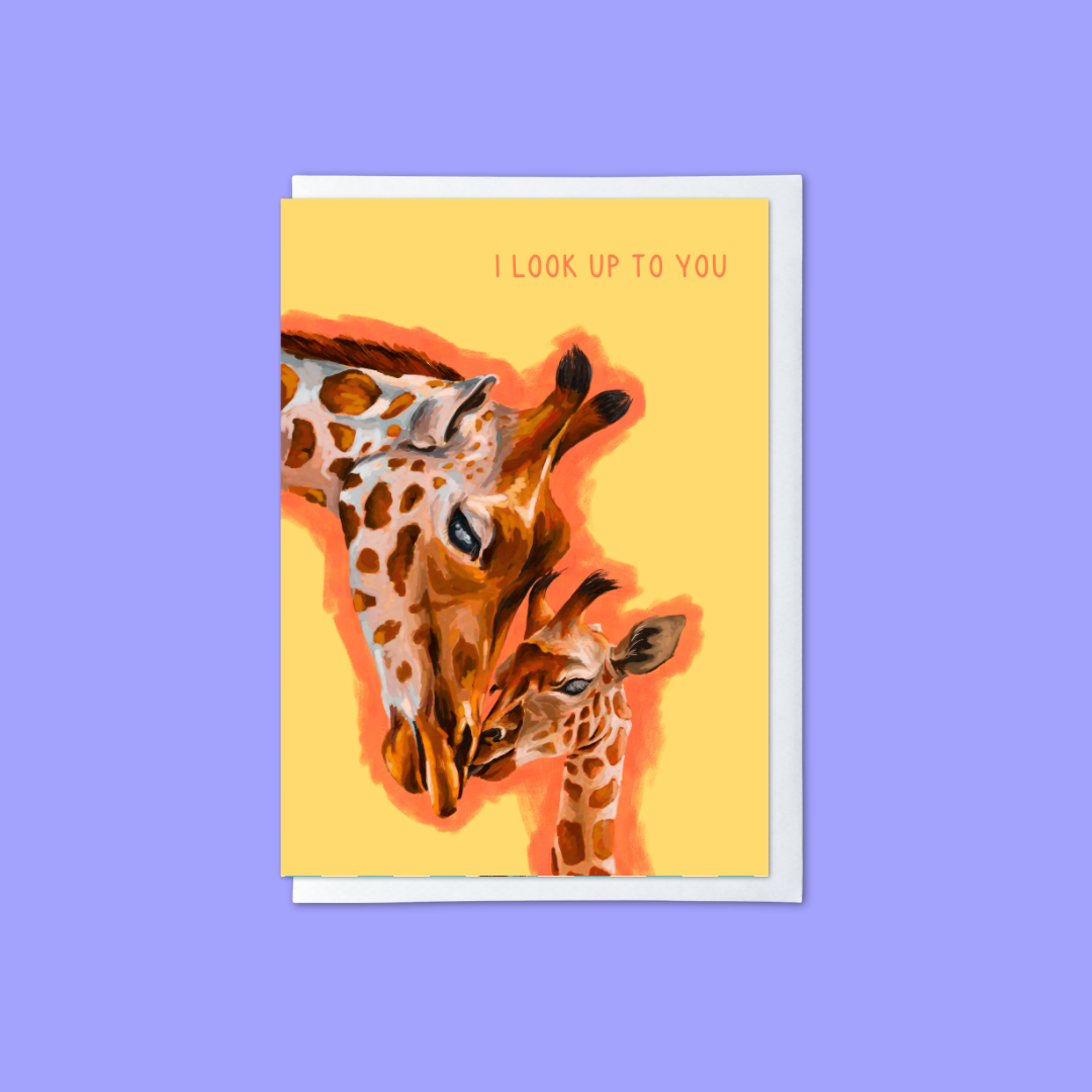 yellow greeting card with giraffe illustration  and ‘i look up to you’ message