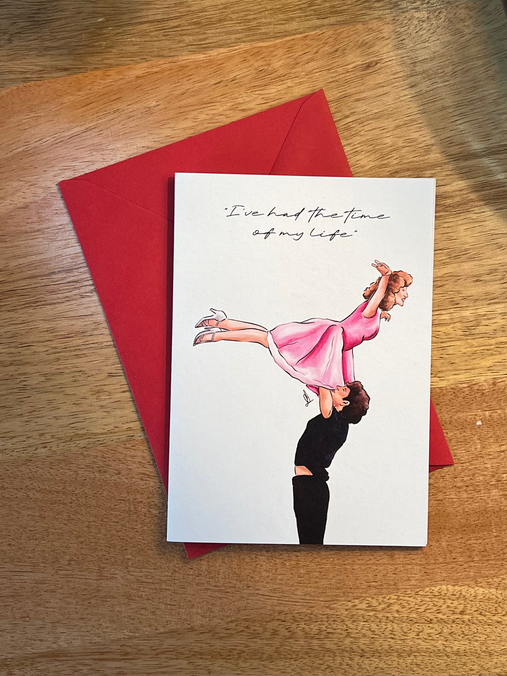 I’ve Had The Time Of My Life - A6 Card