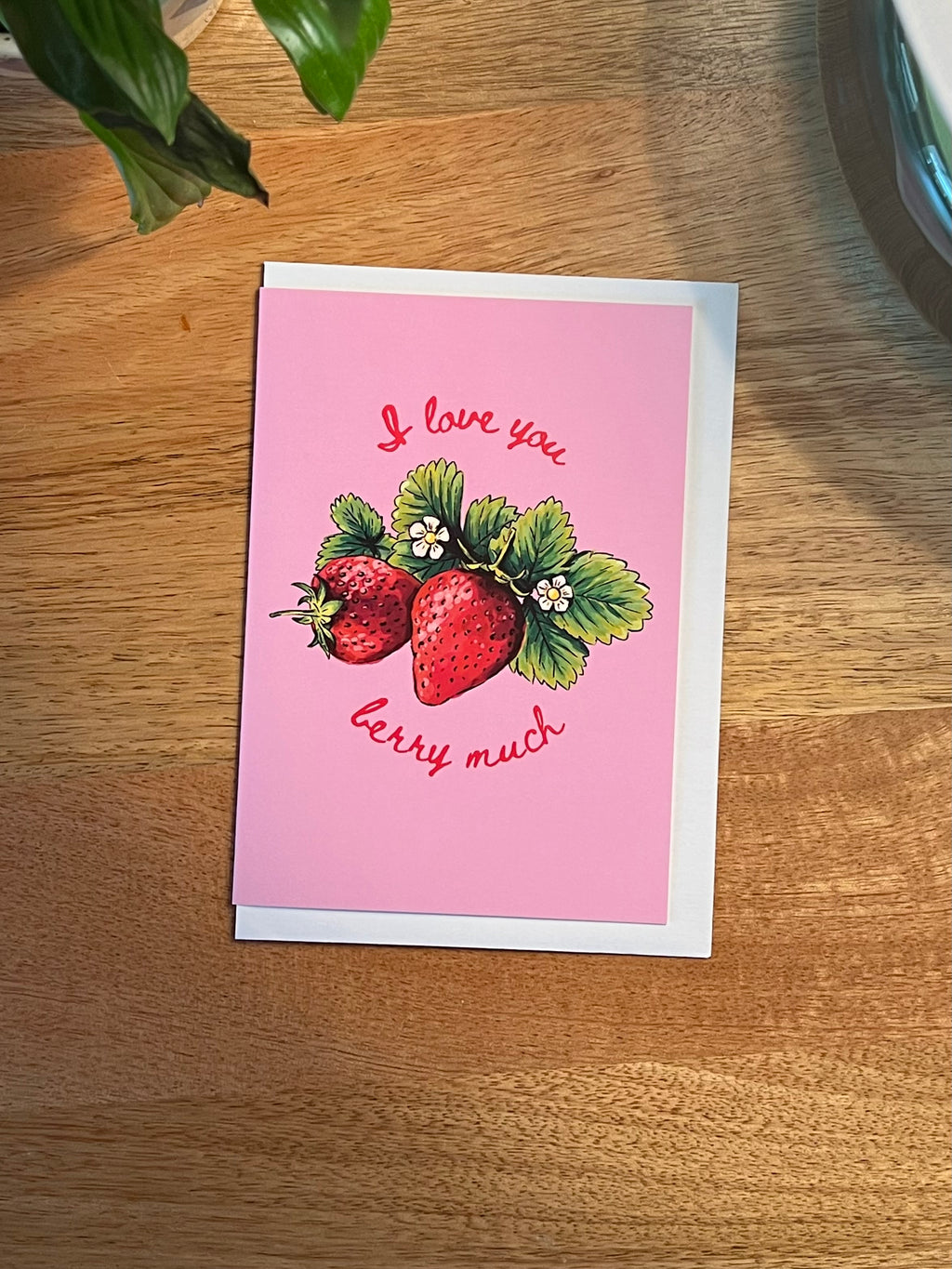 I Love You Berry Much - A6 Card