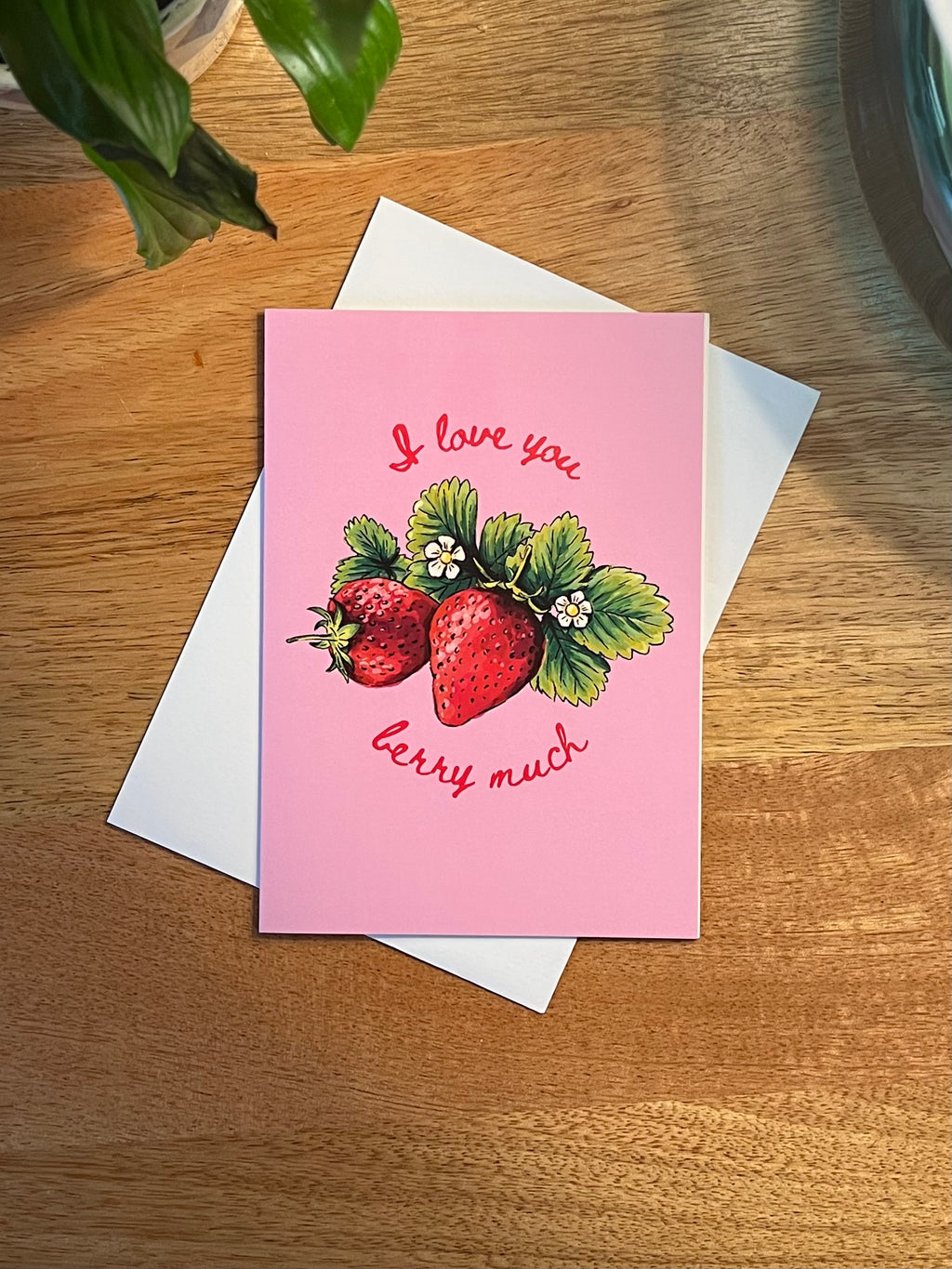 I Love You Berry Much - A6 Card
