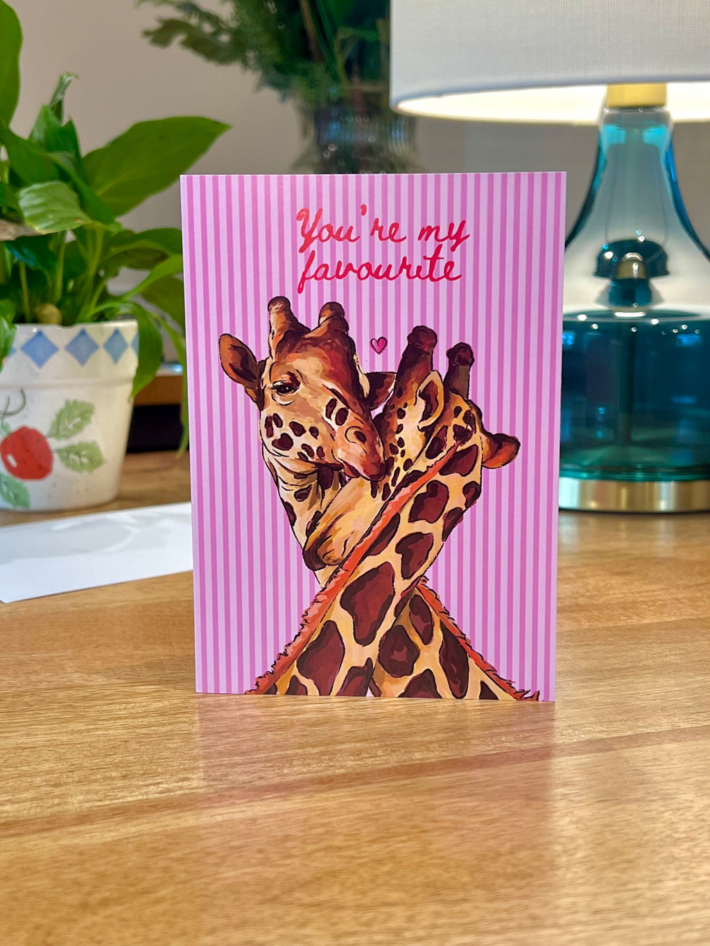 You’re My Favourite - A6 Card
