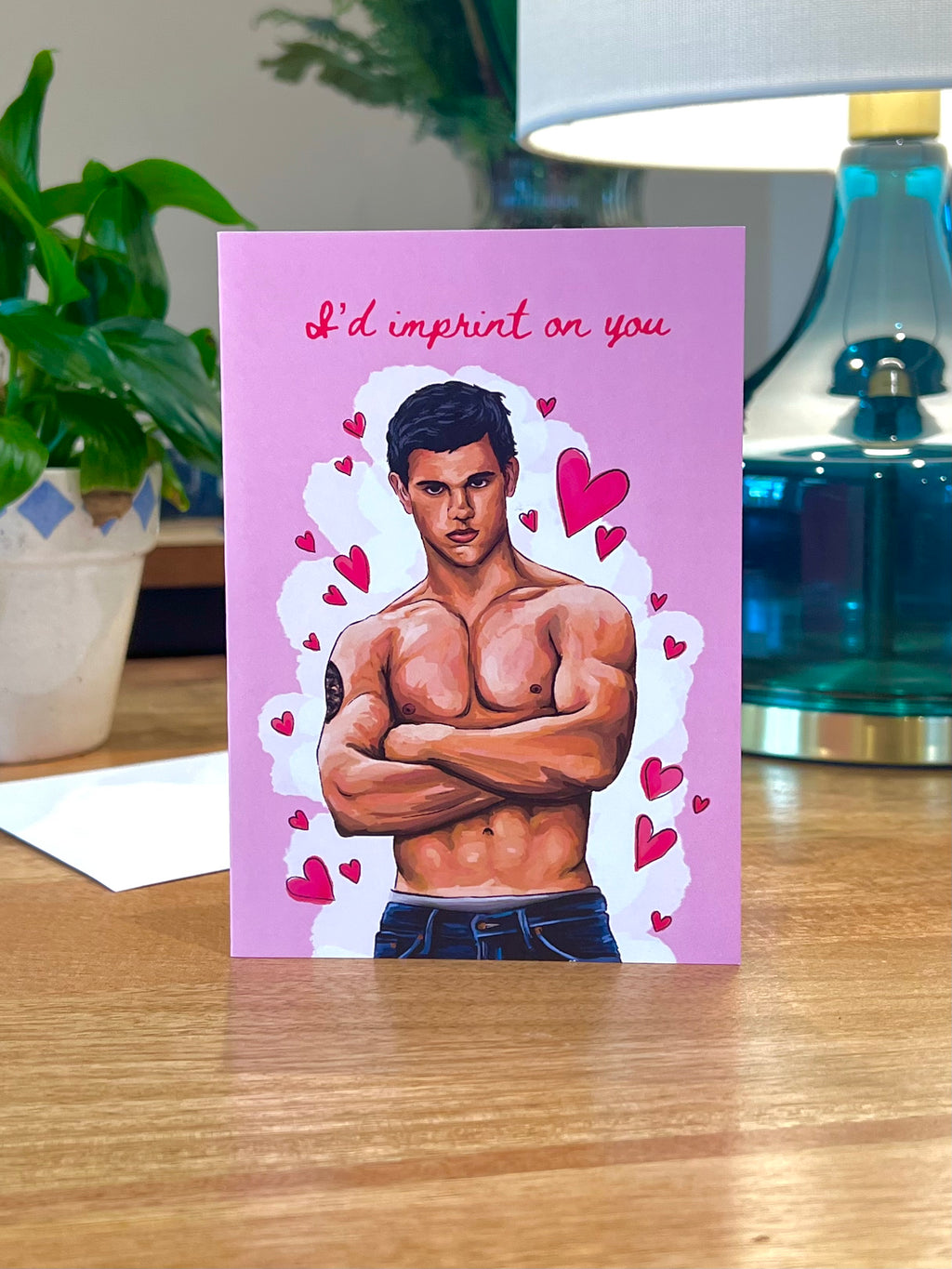 I’d Imprint On You - A6 Card