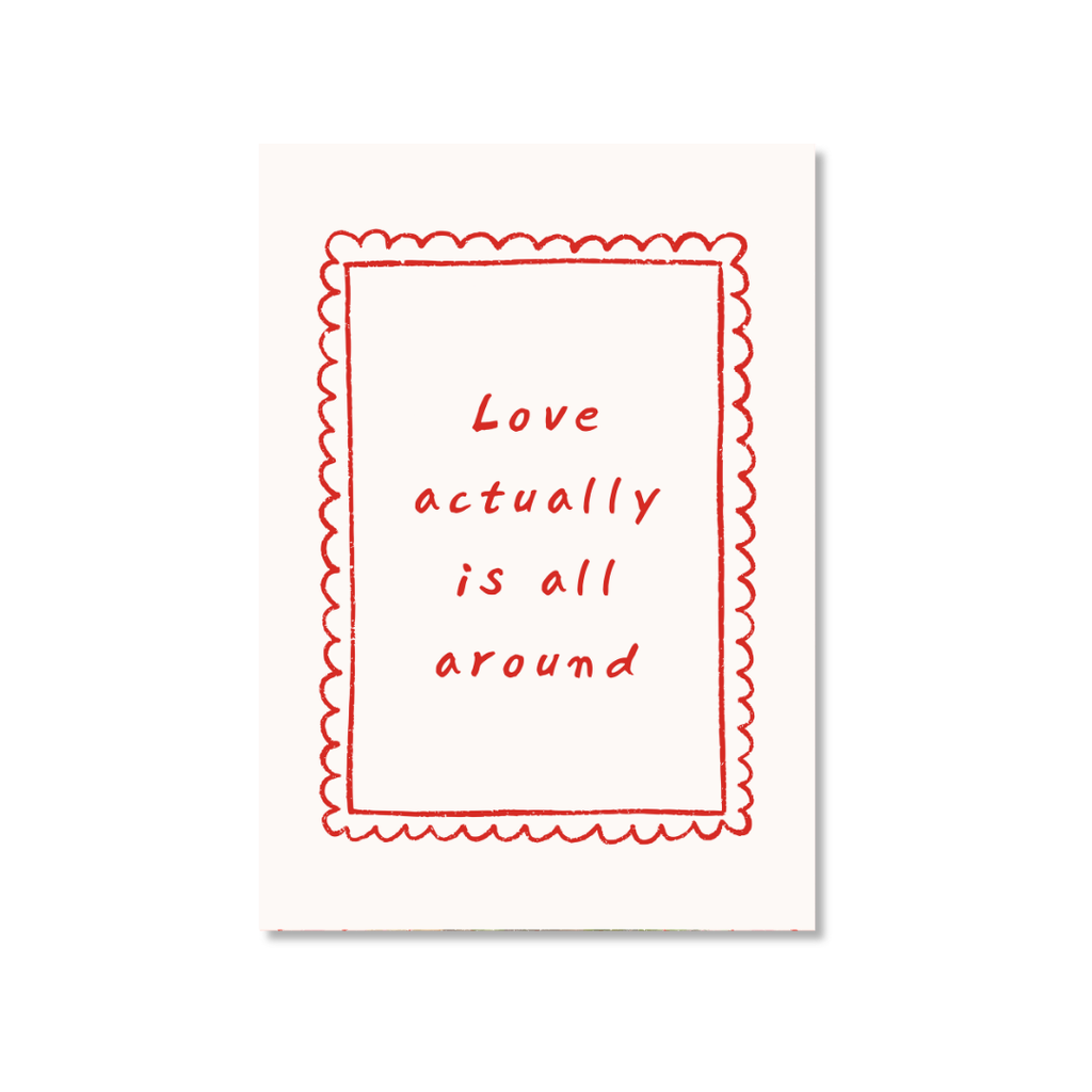 Love Actually Is All Around - Art Print