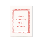 Love Actually Is All Around - Art Print