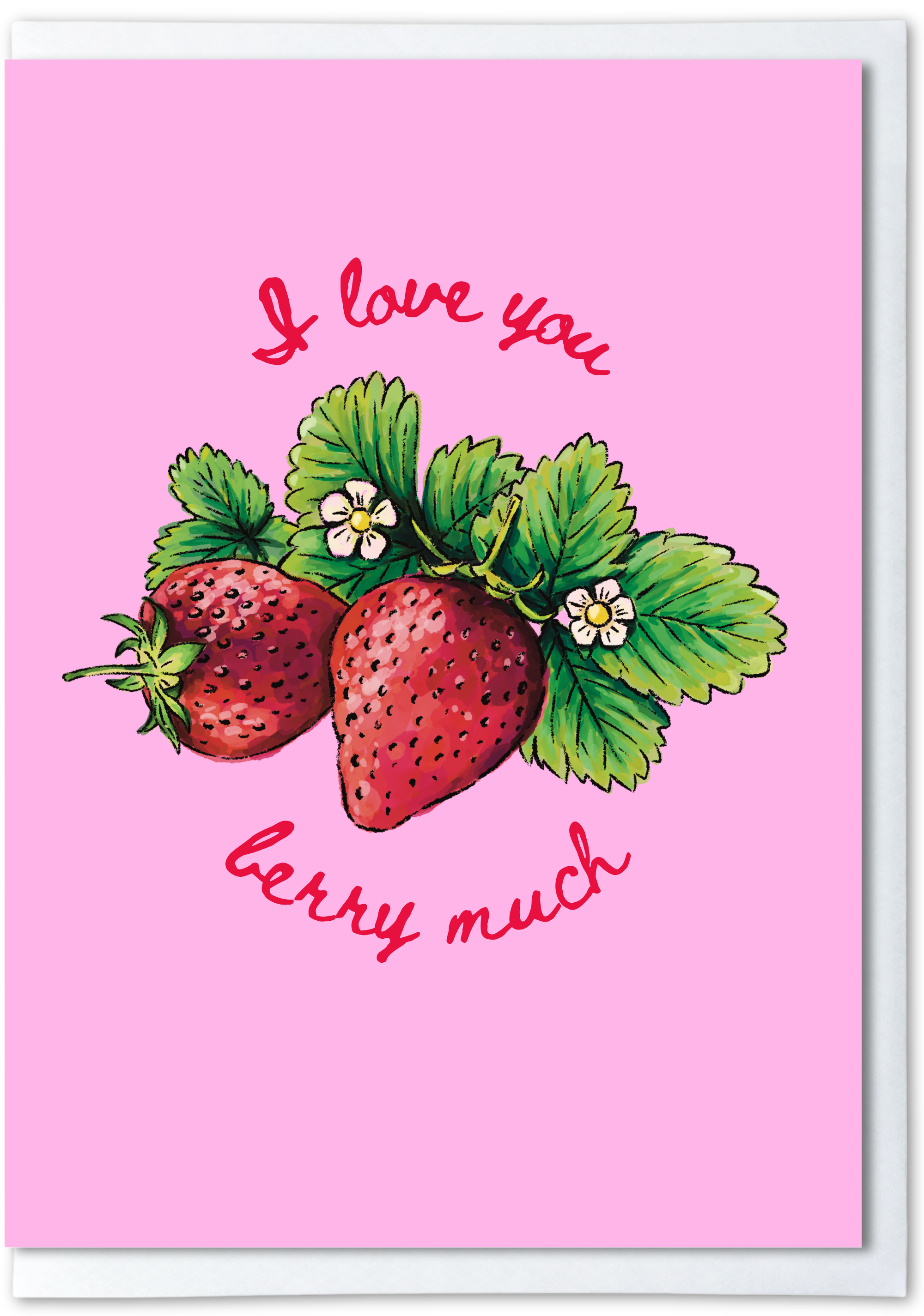 Card with strawberries and text 'I love you berry much' on a pink background