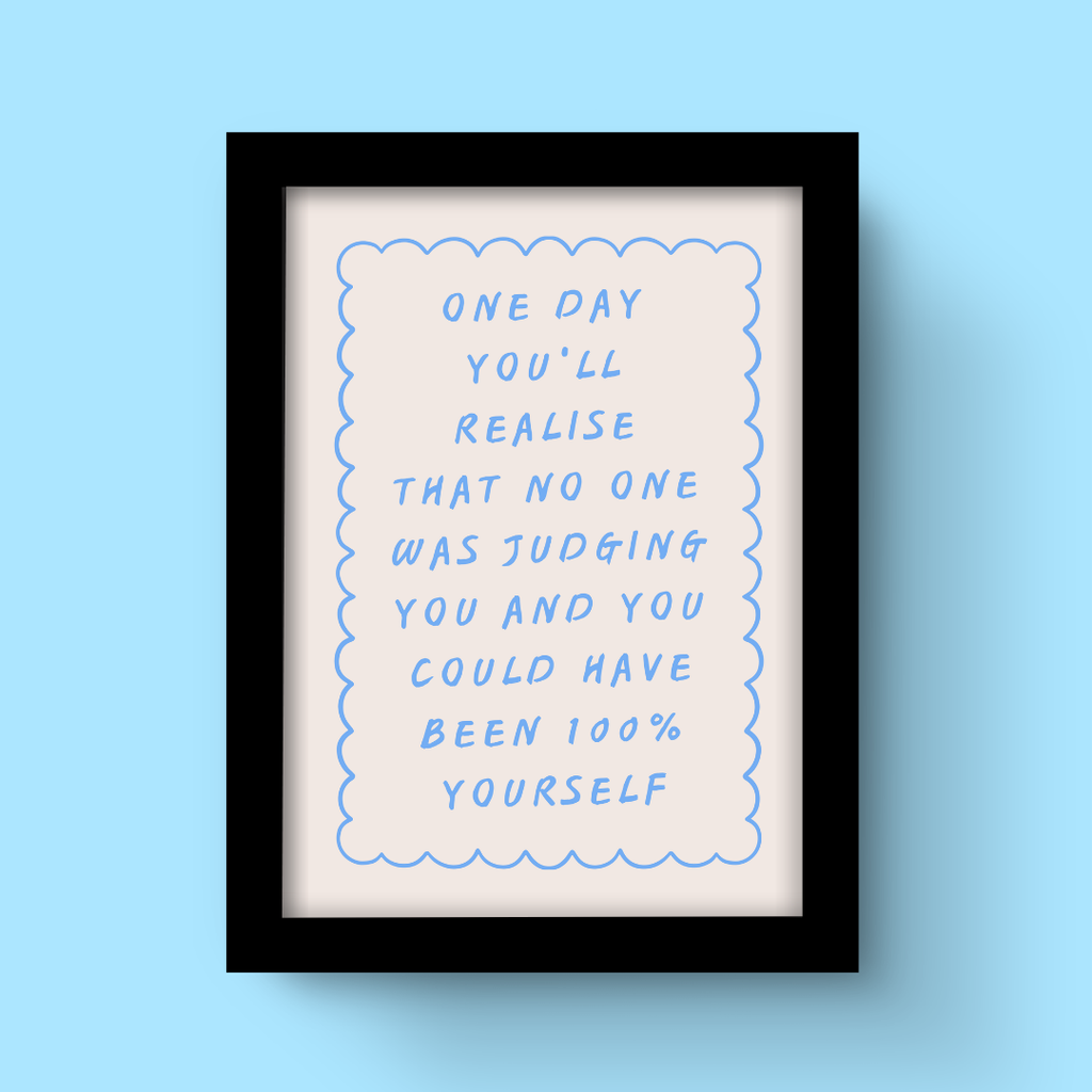 No One Was Judging You - Art Print