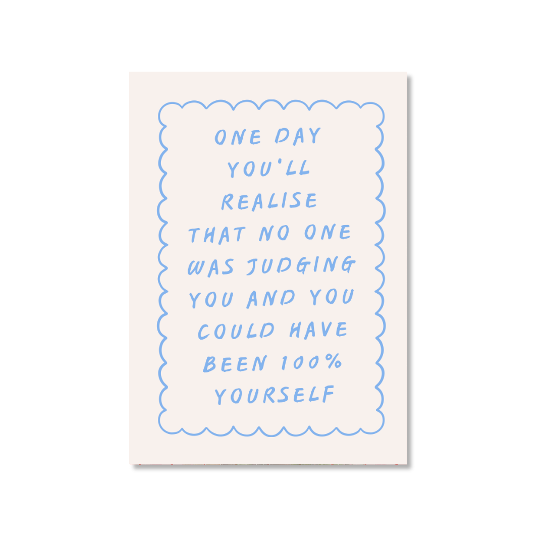 No One Was Judging You - Art Print