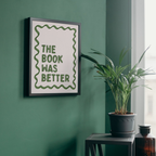 The Book Was Better | Art Print