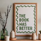 The Book Was Better | Art Print