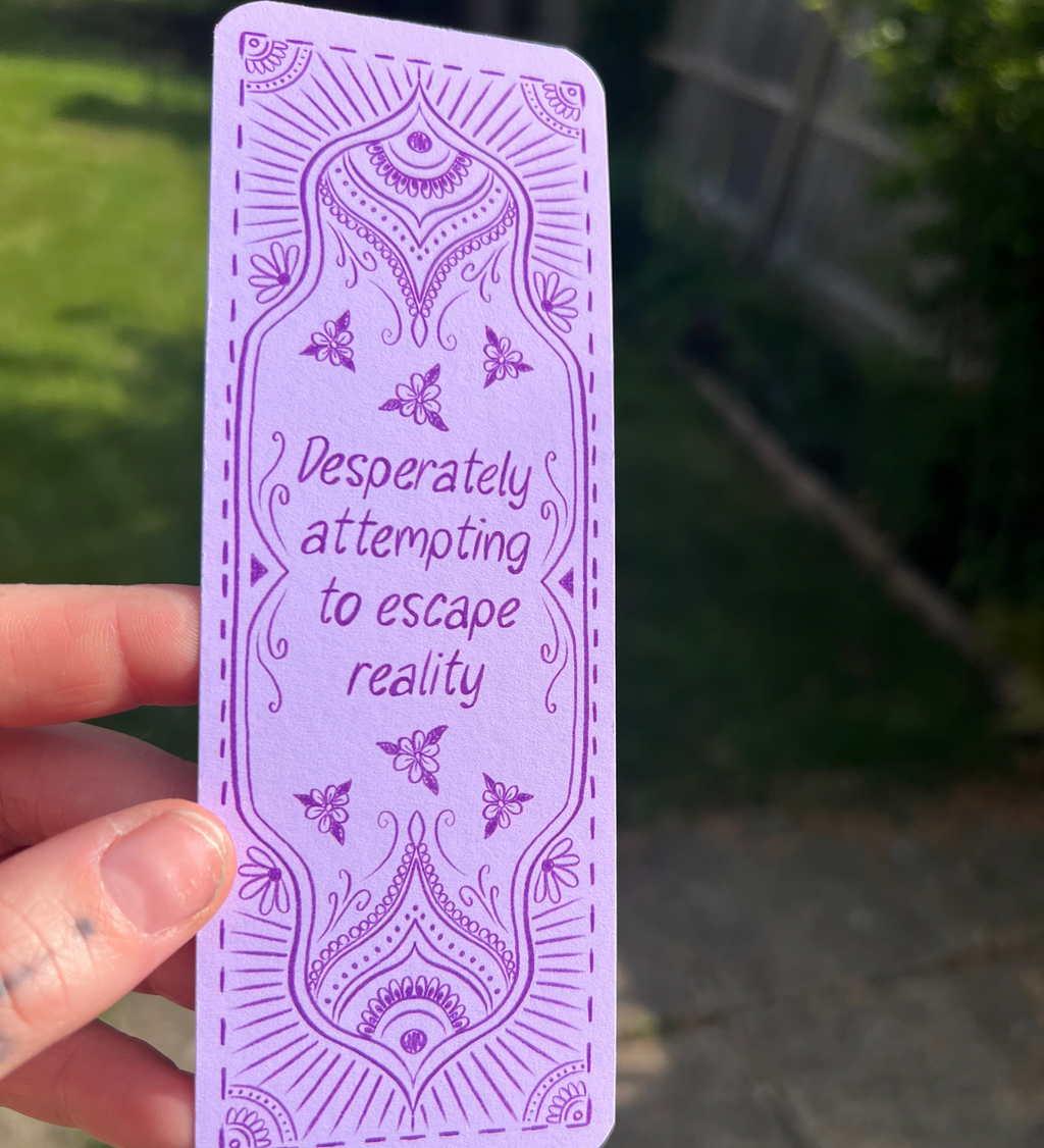 Desperately Attempting To Escape Reality - Bookmark