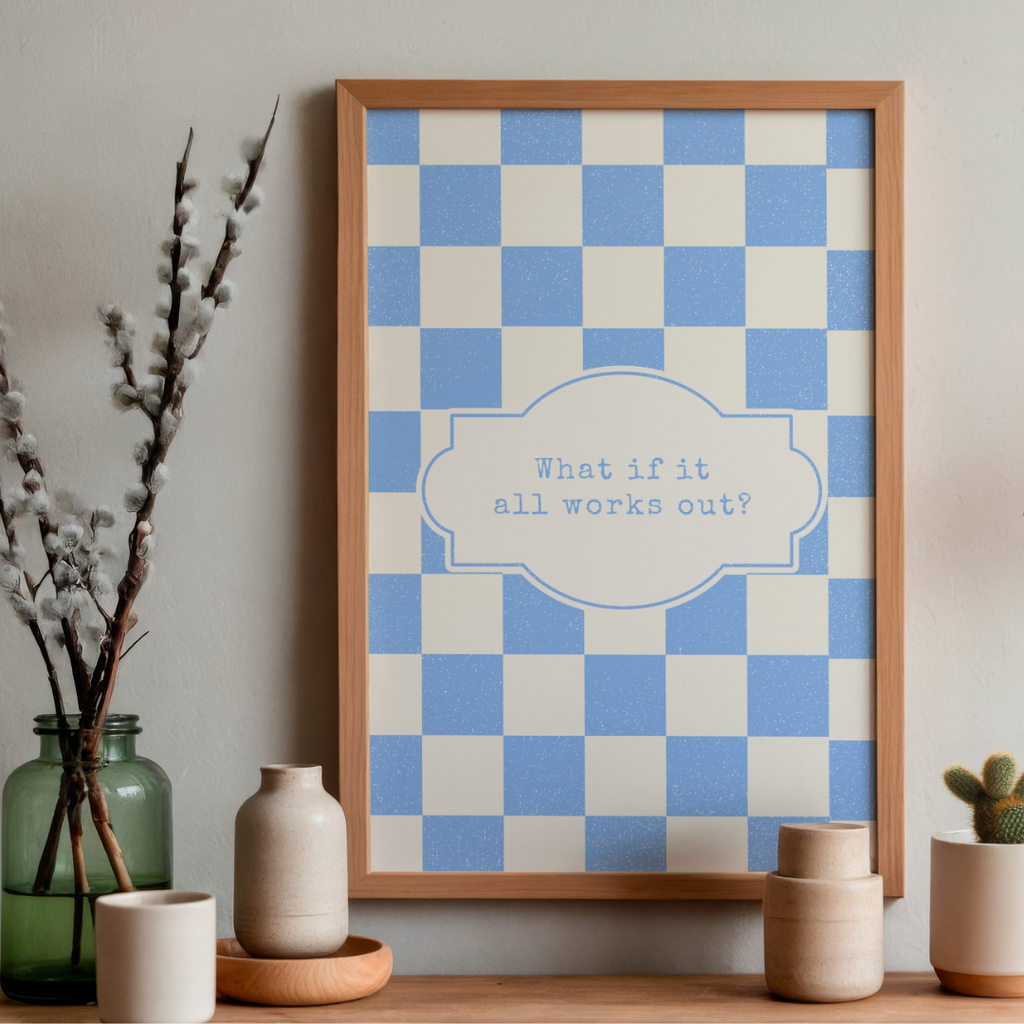 What If It All Works Out - Art Print