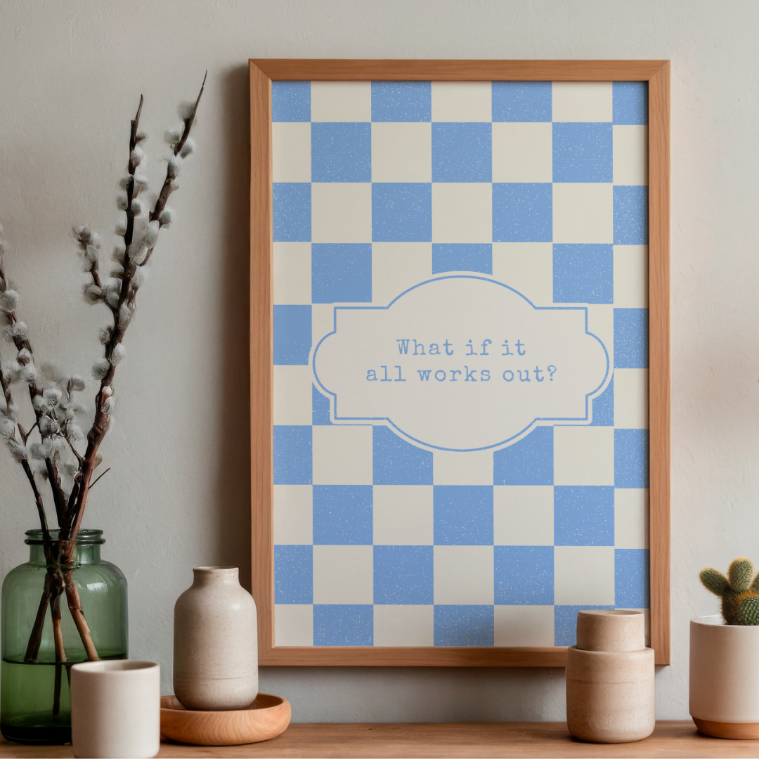What If It All Works Out - Art Print