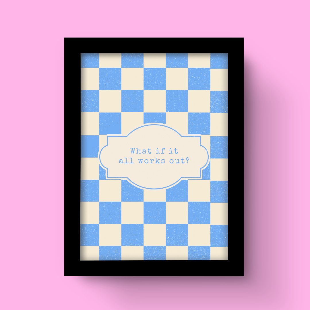 What If It All Works Out - Art Print
