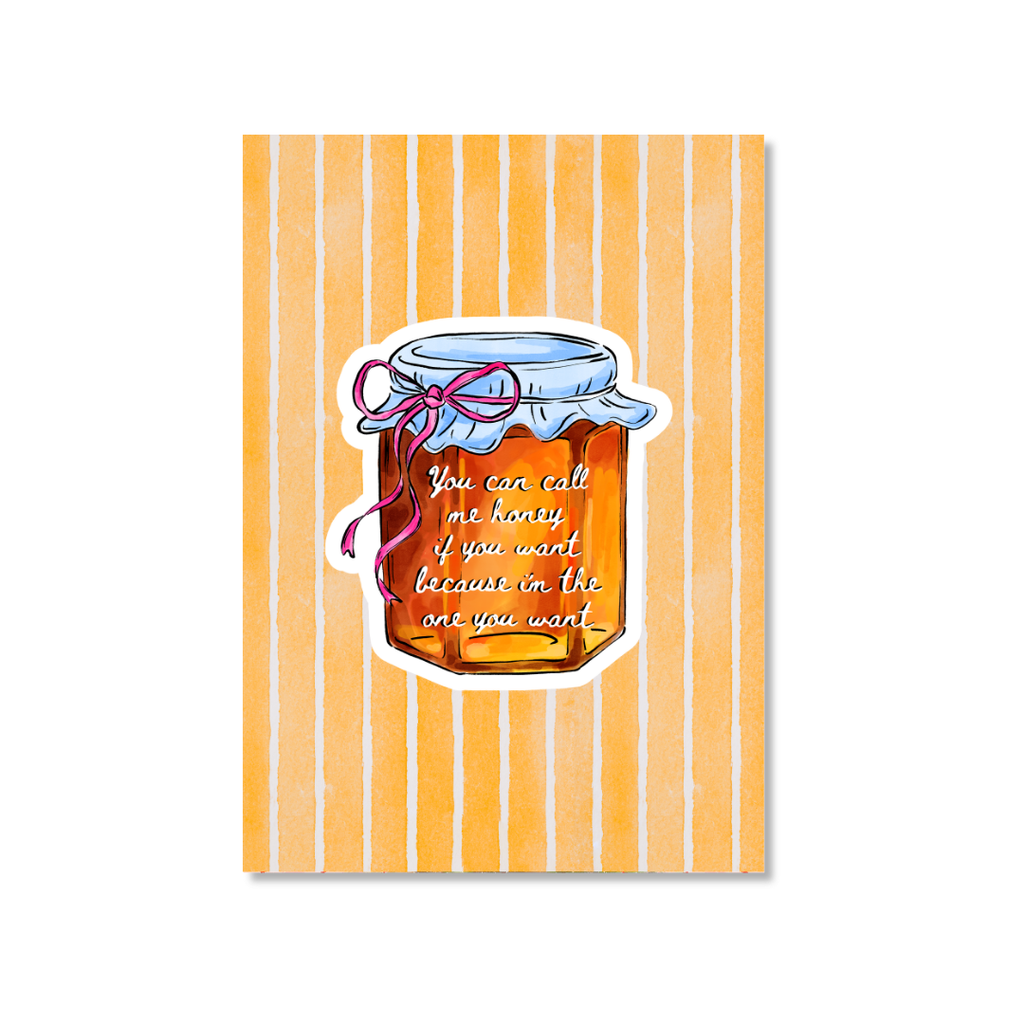 You Can Call Me Honey - Art Print