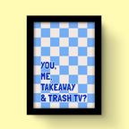 You, Me, Takeaway & Trash TV - Art Print