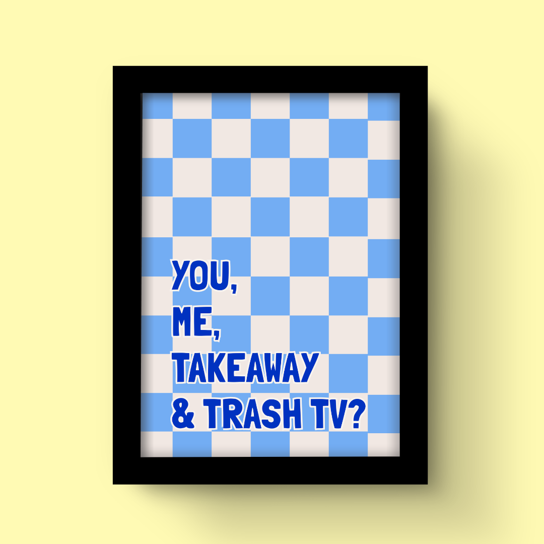 You, Me, Takeaway & Trash TV - Art Print