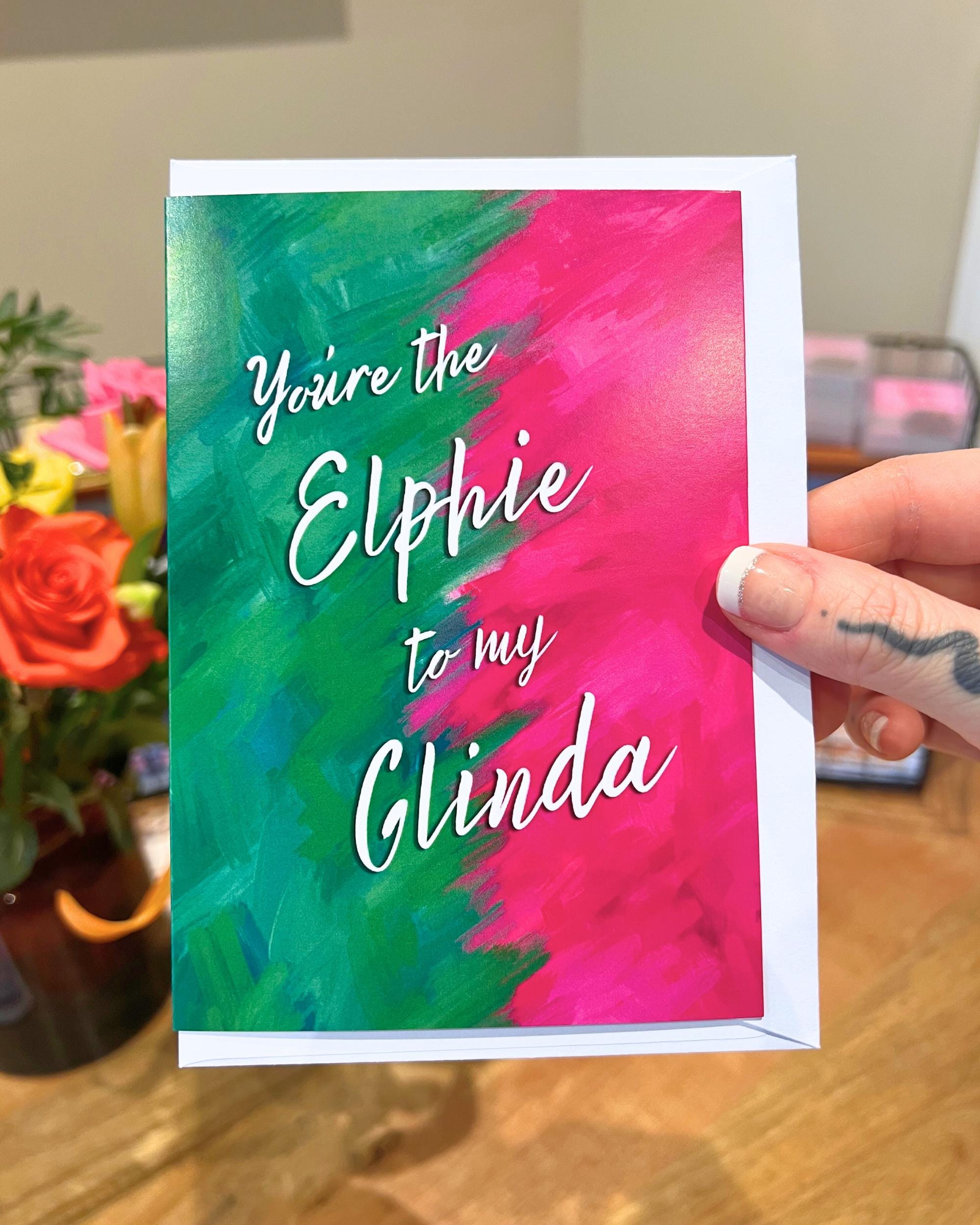 Glinda to my Elphie Card