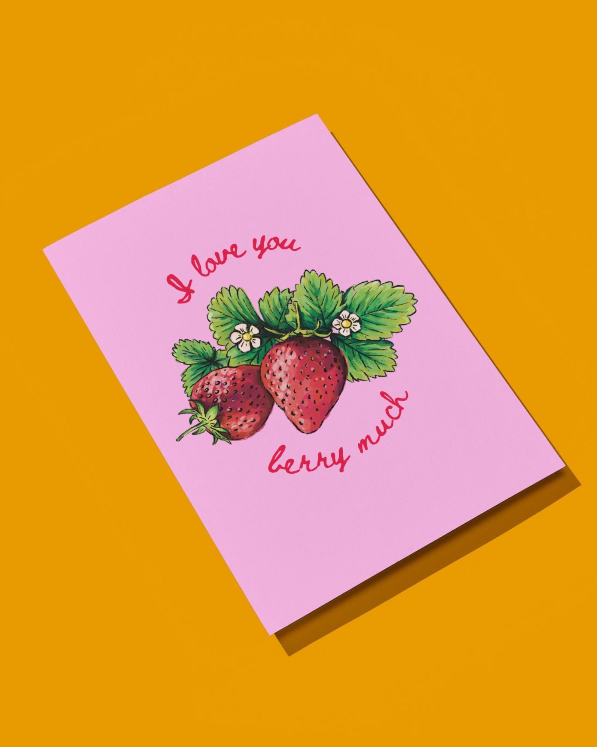 I Love You Berry Much - Love Card